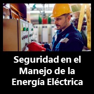 Seguridad en el manejo de la energía eléctrica
